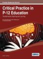 Critical Practice In P-12 Education: Transformative Teaching And Learning - Preview