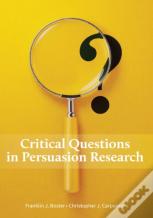 Critical Questions In Persuasion Research