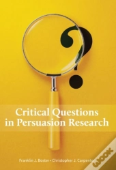 Critical Questions In Persuasion Research