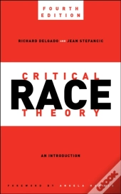 Critical Race Theory, Fourth Edition