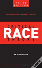 Critical Race Theory (Third Edition)