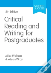Critical Reading And Writing For Postgraduates