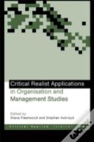 Critical Realist Applications In Organisation And Management Studies