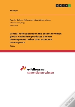 Capa do artigo Critical Reflection Upon The Extent To Which Global Capitalism Produces Uneven Development Rather Than Economic Convergence
