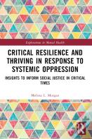 Critical Resilience And Thriving In Response To Systemic Oppression