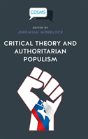 Critical Theory And Authoritarian Populism - Preview