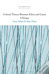Critical Theory Between Klein And Lacan