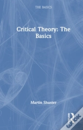 Critical Theory: The Basics