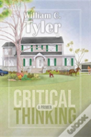 Critical Thinking - A Primer