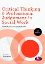 Critical Thinking And Professional Judgement In Social Work - Preview