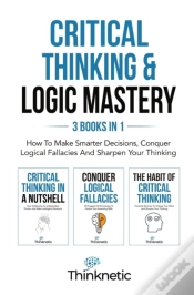 Capa do artigo Critical Thinking & Logic Mastery - 3 Books In 1