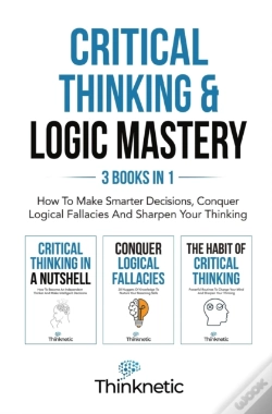 Capa do artigo Critical Thinking & Logic Mastery - 3 Books In 1
