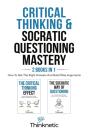 Critical Thinking & Socratic Questioning Mastery  - 2 Books In 1 - Preview