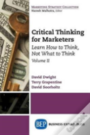 Critical Thinking For Marketers, Volume Ii