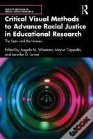 Critical Visual Methods To Advance Racial Justice In Educational Research
