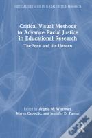 Critical Visual Methods To Advance Racial Justice In Educational Research