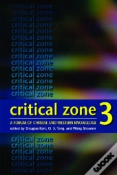 Critical Zone 3 - A Forum Of Chinese And Western Knowledge