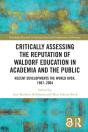 Critically Assessing The Reputation Of Waldorf Education In Academia And The Public: Recent Developments The World Over, 1987â€“2004 - Preview