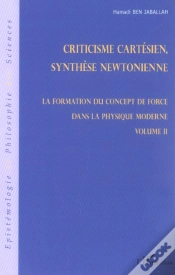 Capa do artigo Criticisme Cartesien Synthese Newtonienne ; La Formation Du Concept De Force Dans La Physique Moderne T.2