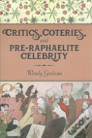 Critics, Coteries, And Pre-Raphaelite Celebrity