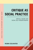 Critique As Social Practice