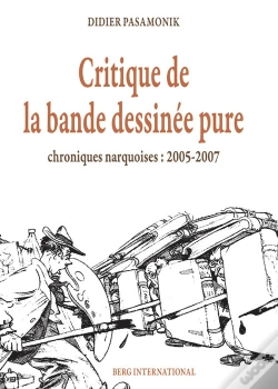 Capa do artigo Critique De La Bande Dessinée Pure ; Chroniques Narquoises 2005-2007