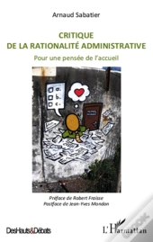 Critique De La Rationalité Administrative ; Pour Une Pensée De L'Accueil
