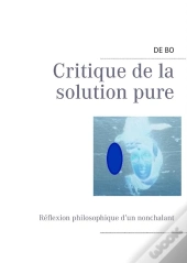 Critique De La Solution Pure