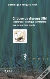 Capa do artigo Critique Du Discours Stm ; Scientifique, Technique Et Marchand ; Essai Sur La Servitude Formelle