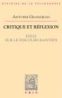 Critique Et Réflexion ; Essai Sur Le Discours Kantien - Preview