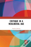 Critique In A Neoliberal Age