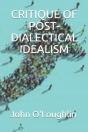 Critique Of Post-Dialectical Idealism - Preview