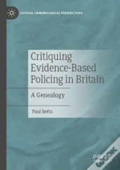 Critiquing Evidence-Based Policing In Britain