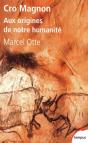 Cro Magnon ; Aux Origines De Notre Humanité - Preview