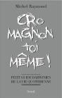 Cro-Magnon Toi-Même ! Petit Guide Darwinien De La Vie Quotidienne - Preview