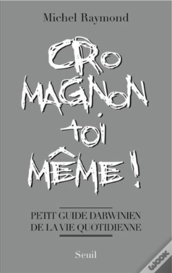 Capa do artigo Cro-Magnon Toi-Même ! Petit Guide Darwinien De La Vie Quotidienne