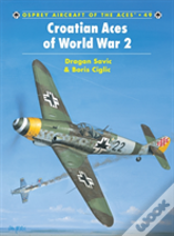 Croatian Aces Of World War 2