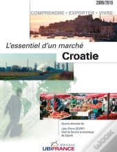 Croatie, L'Essentiel D'Un Marché (Édition 2009/2010) ; Comprendre, Exporter, Vivre