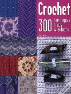 Capa do artigo Crochet ; 300 Techniques, Trucs Et Astuces