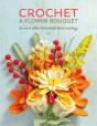 Crochet A Flower Bouquet - Preview