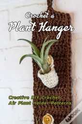 Crochet A Plant Hanger