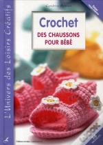 Crochet ; Des Chaussons Pour Bébé