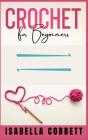 Crochet For Beginners : The Ultimate Eas - Preview