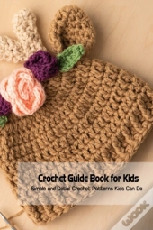 Crochet Guide Book For Kids