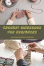Crochet Guidebook For Beginners - Preview