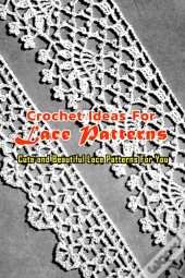 Crochet Ideas For Lace Patterns