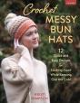 Crochet Messy Bun Hats - Preview