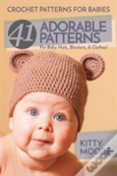 Crochet Patterns For Babies (2nd Edition)