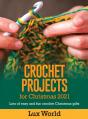 Crochet Projects For Christmas 2021 - Preview