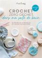 Crochet Zéro Déchet : Dans Ma Salle De Bain :13 Modèles Durables Et Leurs Variations - Preview